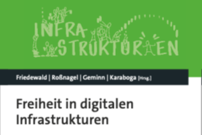 Freiheit in digitalen Infrastrukturen