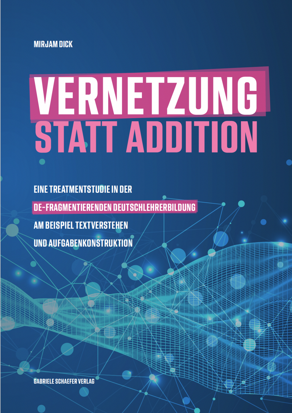 Buch-Cover: Mirjam Dick, Vernetzung statt Addition