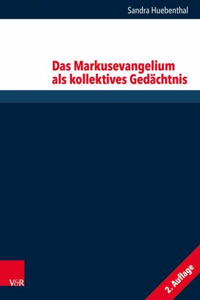 Markusevangelium als kollektives Ged&auml;chtnis