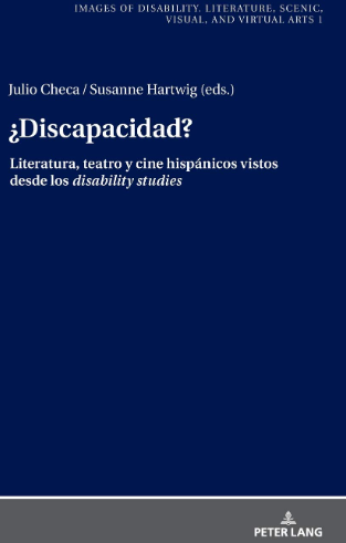 Cover des Buches: &iquest;Discapacidad? Literatura, teatro y cine hisp&aacute;nicos vistos desde los disability studies,