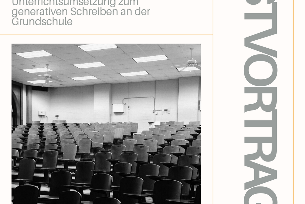 Plakat zum Gastvortrag von Frau Simone Stangl-Huber, unterrichtpraktische Umsetzung zum Modell des generativen Schreibens 