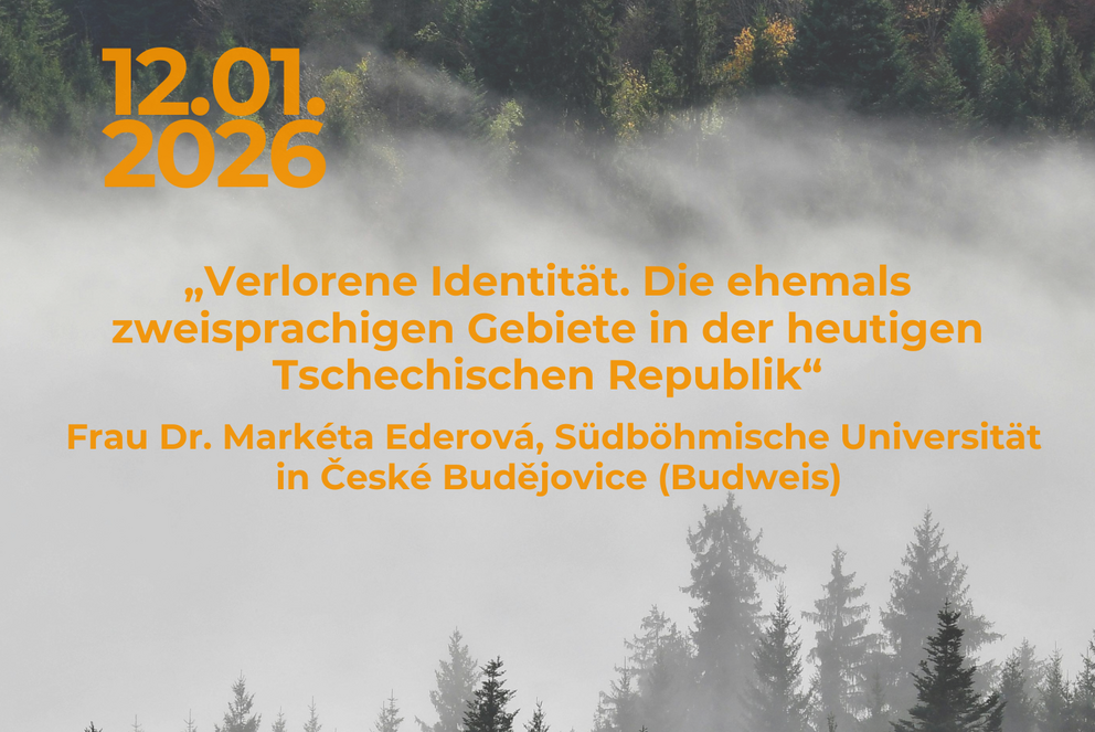 Plakat zum Vortrag mit dem Titel Vortrag mit dem Titel &bdquo;Verlorene Identit&auml;t. Die ehemals zweisprachigen Gebiete in der heutigen Tschechischen Republik&ldquo;, 12.01.2026