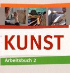 Kunst Arbeitsbuch 2