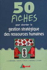 50 fiches pour aborder la gestion strat&eacute;gique des ressources humaines