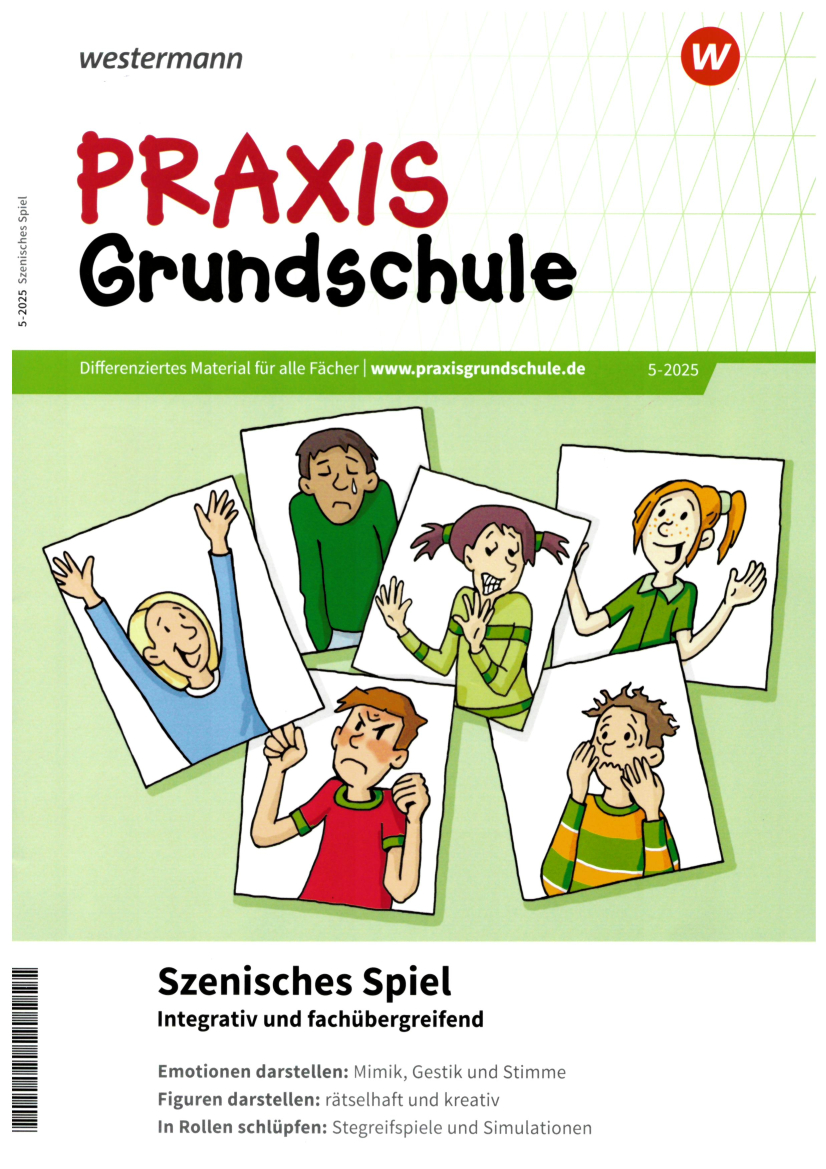 Praxis Grundschule 5/2025 hrsg. v. Prof. Dr. Markus Pissarek Cover des Heftes: Praxis Grundschule 5/2025, Szenisches Spiel - Integrativ und fächerübergreifend, hrsg.: Markus Pissarek Ausgabe 5/2025